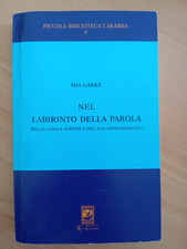 Nel labirinto della parola, Mia Garré, Carabba, 2007