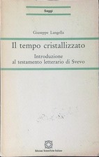 IL TEMPO CRISTALLIZZATO LANGELLA GIUSEPPE EDIZIONI SCIENTIFICHE ITALIANE 1995