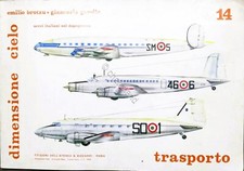 DIMENSIONE CIELO AEREI ITALIANI NEL DOPOGUERRA TRASPORTO 14 EDIZ. BIZZARRI 1979