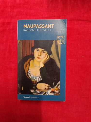 Maupassant racconti e - maupassant,
