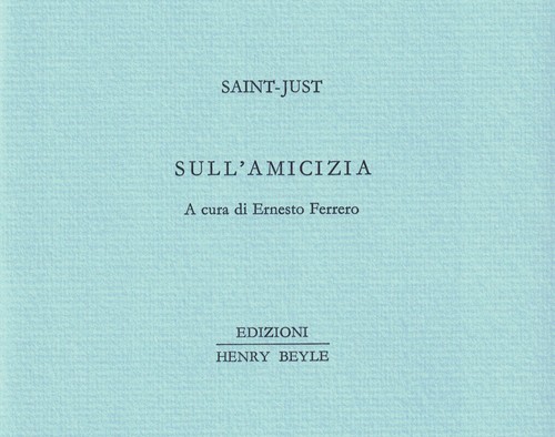 Sull amicizia saint just - sull'amicizia, saint-just