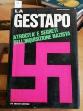LA GESTAPO ATROCITA' E SEGRETI