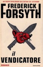 IL VENDICATORE Forsyth Spionaggio Azione Thriller 1°ediz. MONDADORI 2003