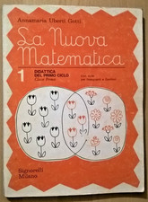 LA NUOVA MATEMATICA 1 Annamaria Uberti Gotti  Signorelli 1979