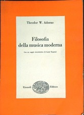 FILOSOFIA DELLA MUSICA MODERNA ADORNO THEODOR EINAUDI 1959 SAGGI BROSSURA