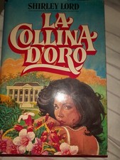 LIBRO LA COLLINA D'ORO SHIRLEY LORD EDIZIONI CDE 