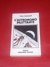 L'ASTRONOMO DILETTANTE, PAOLO ANDRENELLI, SANSONI, 1979