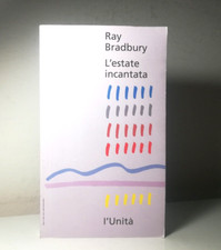 L'ESTATE INCANTATA DI RAY BRADBURY LIBRO L'UNITA' DA COLLEZIONE - (155)