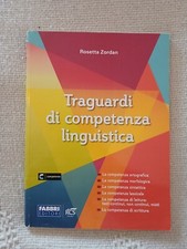 Traguardi di competenza linguistica. Per la Scuola media. Zordan 9788845192951