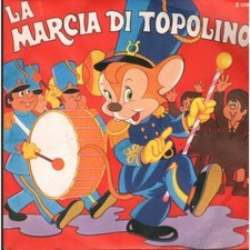 Coro De I Sanremini Vinile 7" 45 giri La Marcia Di Topolino / La Cornacchia Del 