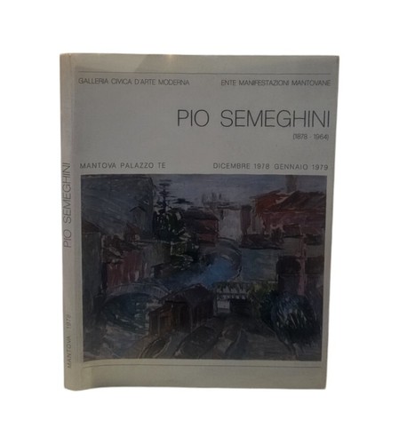 Pio semeghini 1878 1964 - pio, 1878-1964