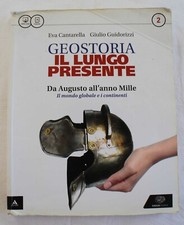 Geostoria. Il lungo presente. Per i Licei. Vol. 2.