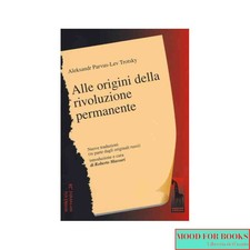 Lev Trotsky - Alle origini della Rivoluzione permanente - Massari, 2017
