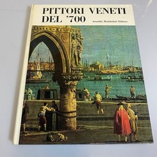 Pittori Veneti del '700 Settecento di Argentieri Mondadori Copertina Rigida