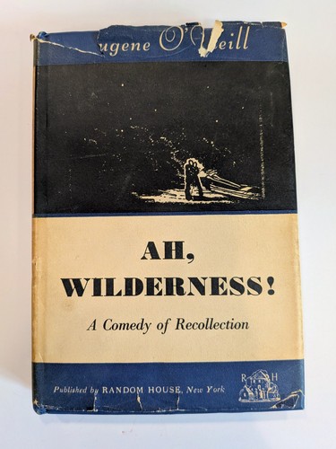Wilderness a comedy of - ah,, wilderness!