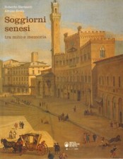 Soggiorni Senesi tra mito e