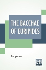 Euripedes The Bacchae Of