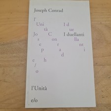 A20 I DUELLANTI JOSEPH CONRAD 1997 EDIZIONI E/O L'UNITA'