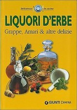 Liquori derbe. Grappe, amari  altre delizie von n... | Buch | Zustand sehr gut