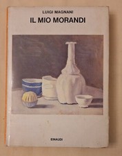 LUIGI MAGNANI IL MIO MORANDI