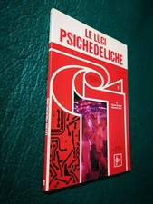 LE LUCI PSICHEDELICHE - GIANNI BRAZIOLI / MAURIZIO CALVI - CASTELFRANCHI ED 198