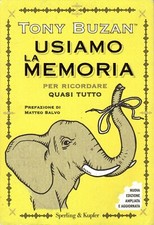 USIAMO LA MEMORIA (PER RICORDARE QUASI TUTTO)   ♠   Tony Buzan