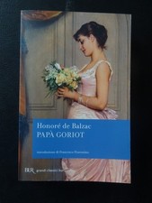 "PAPA' GORIOT"; De Balzac, H