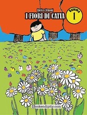 Libri Zenoni Enrica - I Fiori Di Catia #01