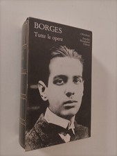 LUIS BORGES - TUTTE LE OPERE