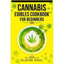 Cannabis Edibles Cookbook for