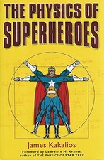 The Physics of Superheroes by