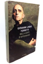 Bella gente d'Appennino Giovanni Lindo Ferretti Prima edizione 1° Mondadori 2009