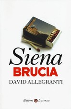 Siena Brucia David Allegranti Laterza 2015