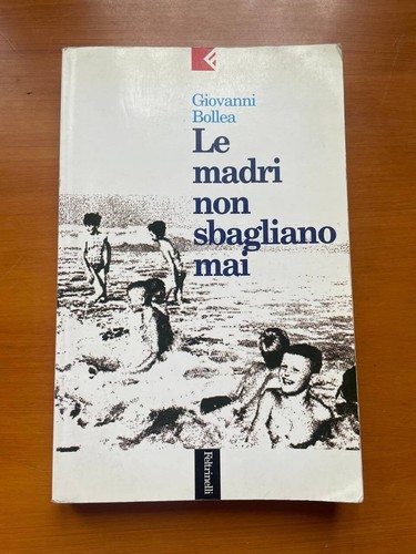 Madri non sbagliano mai - le,
