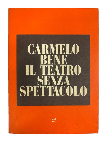 Carmelo bene teatro senza - carmelo,