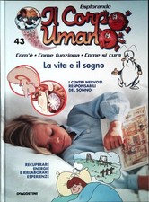 ESPLORANDO IL CORPO UMANO N. 43 - LA VITA E IL SOGNO - DE AGOSTINI 2004