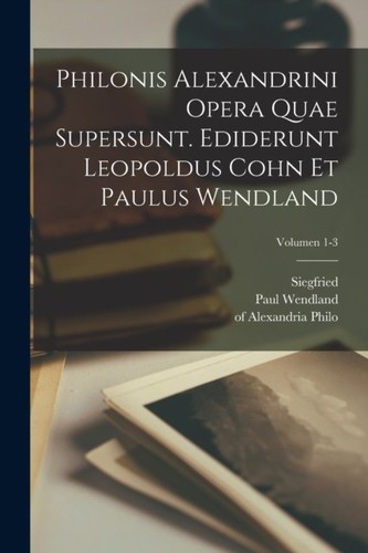 Philo nis alexandrini opera - philo,
