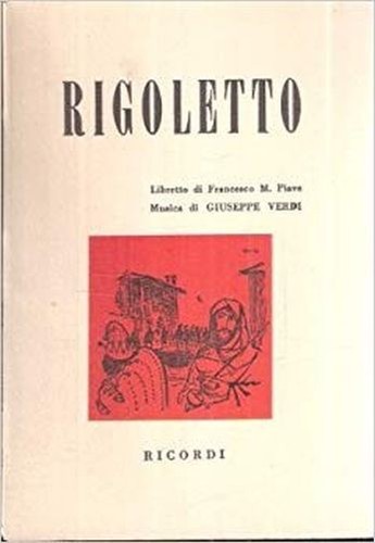 Rigoletto melodramma tre - rigoletto, in