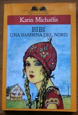 Bibi una bambina del Nord di Karim Michaelis - Salani