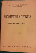 ARCHITETTURA TECNICA ELEMENTI COSTRUTTIVI SECONDA EDIZIONE - GUERCIO GIUSEPPE
