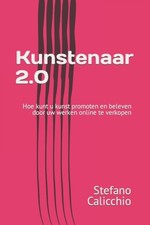 Calicchio - Kunstenaar 2.0  Hoe kunt u kunst promoten en beleven door  - X555z
