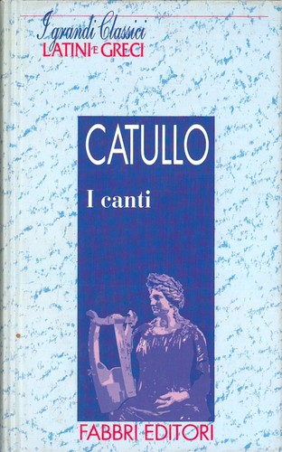 Gaio valerio catullo - i, canti
