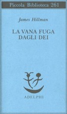 LIBRO LA VANA FUGA DAGLI DEI -
