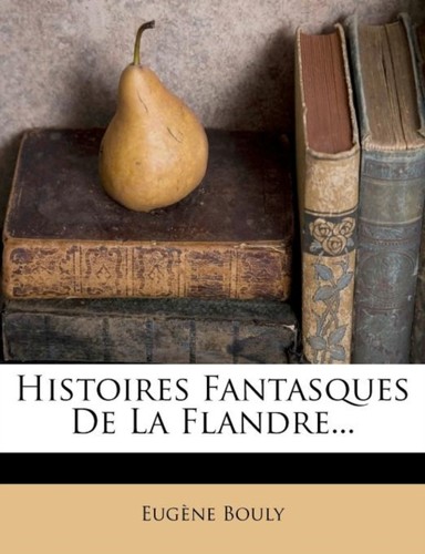 Bouly histoires fantasques - bouly,
