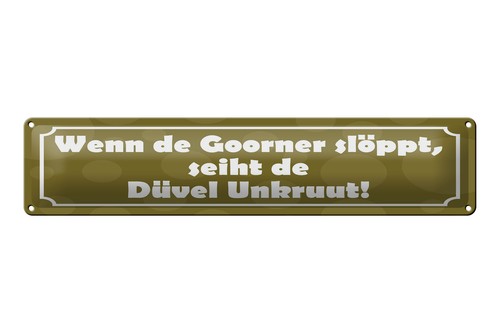 Blechschild spruch 46x10 - spruch, cm