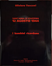 OLIVIERO TOSCANI Sant'Anna di Stazzema  1944 "I BAMBINI RICORDANO" catalogo 2004