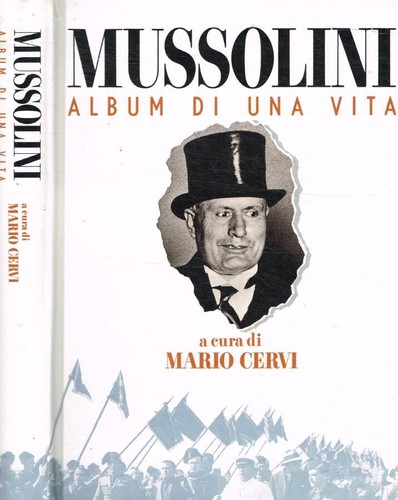 Mussolini album una vita - mussolini., di