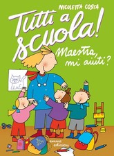 Maestra mi aiuti Tutti a