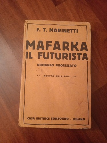 Futurismo marinetti mafarka - futurismo, il