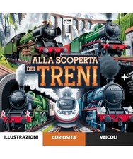 Alla scoperta dei treni - dei,